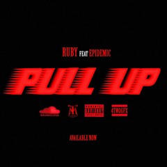 Ruby Ft. Epic - Pull Up