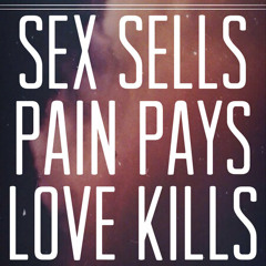 MOllOW - Sex Sells, Pain Pays, Love Kills