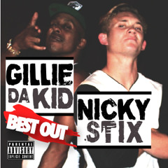 Nicky Stix - Best Out ft. Gillie Da Kid