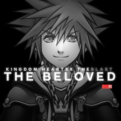 The Beloved - KH X The Blast