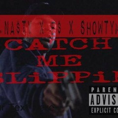 Catch Me Slippin