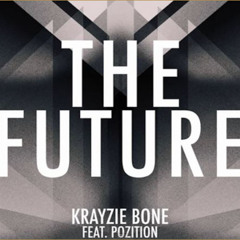The Future(Feat. Pozition) By Krayzie Bone