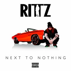 Rittz Ft. Trae The Truth - Living A Dream *NEXT TO NOTHING*