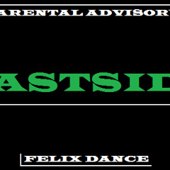 Eastside - Felix Dance