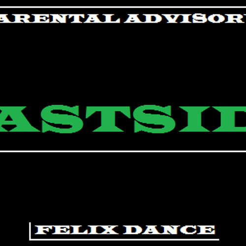 Eastside - Felix Dance