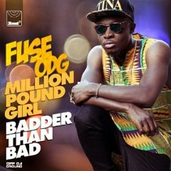 Fuse Odg - Million Pound Girl (badder Than Bad) - DJ i-Tek Extended Mix