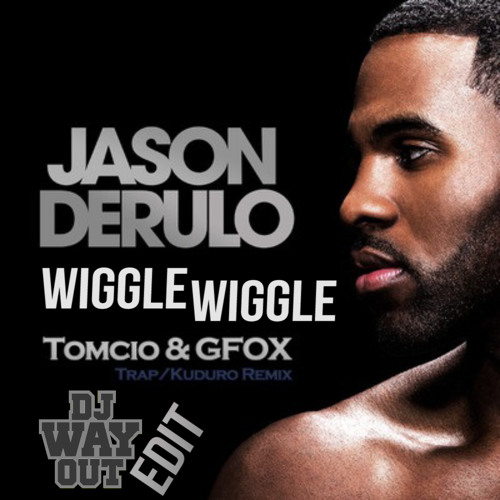 Jason Derulo Ft. Snoop Dogg - Wiggle Wigggle (Tomcio & Gfox Remix - WayOut Edit) FREE DL