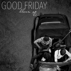 Blown Up - Good Friday