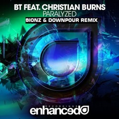 BT, Christian Burns - Paralyzed (Sionz & Downpour Remix) [Free Download]