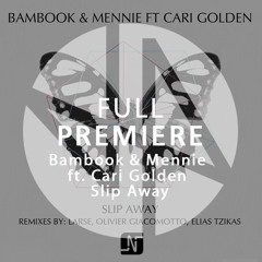 Full Premiere: Bambook & Mennie feat. Cari Golden – Slip Away (Original Mix)