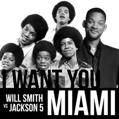 Jackson5 Vs Will Smith - I Want You Miami (Toys on Radio 2014 Mashup)