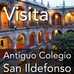Antiguo Colegio San Ildefonso