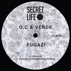 OC & Verde - Fugazi [Secret Life Music]