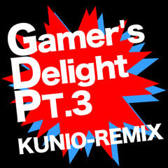 Gamer's Delight PT.3 - KUNIO REMIX 【SEXY - SYNTHESIZER】