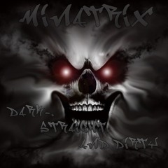 MinatriX---Dark-,Straight and Dirty PsyTrance[13.09.2014]
