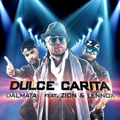Dulce Carita - Dalmata feat Zion & Lenox
