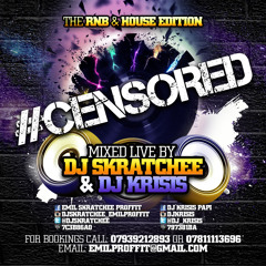 #CENSORED (Mixed By DJ Skratchee And DJ Krisis)