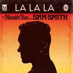 Naughty Boy Ft. Sam Smith - La La La (Oliver Nelson & Tobtok Remix)