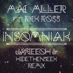 Mac Miller ft. Rick Ross - Insomniak (JayCeeOh & HidethenSeek Remix)