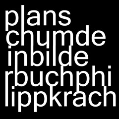 Philipp Krach - Plansch Um Dein Bilderbuch