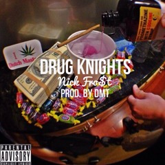 Drug Knights [Prod. Jay Express]
