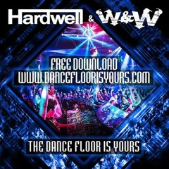 Hardwell & W&W - The Dancefloor Is Yours (Critical Hit Remix)