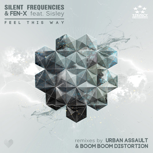 2. Silent Frequencies & Fen - X - Feel This Way Feat. Sisley (Boom Boom Distortion Remix) out now!
