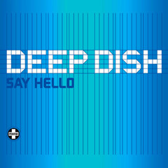 Deep Dish - Say Hello (Thomas Datt Rework)