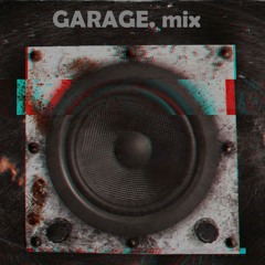 GARAGE.Mix