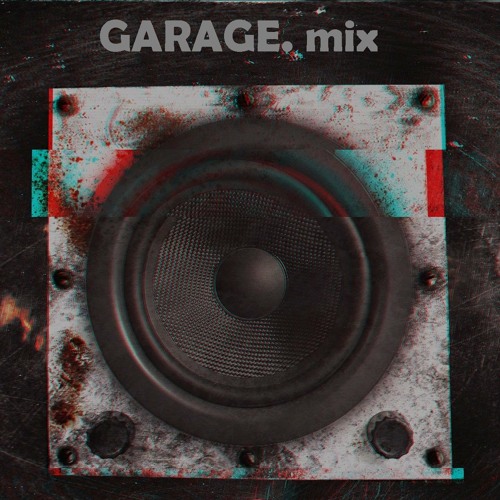 GARAGE.Mix