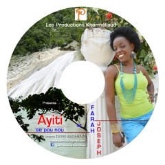 Ayiti Se Pou Nou - Farah Joseph