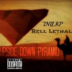 Rell Lethal - Upside Down Pyramids