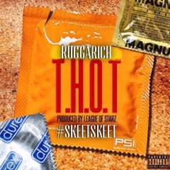 Rugga Rich - T.H.O.T  #RichMix