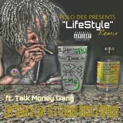 LifeStyle Remix ft. Talk Money Gang #TMGOD2