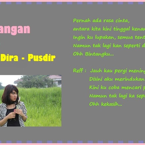 Puspita Dira Jauh Kau Pergi Tinggal Kenangan By Puspitadirapusdir On Soundcloud Hear The World S Sounds
