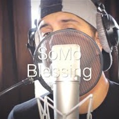 SoMo - Blessing Rendition (Remix)