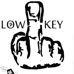 Low Key - I Just Dont Give A F  K (feat Young Clock)