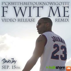 David Jay - Jay Z ft. Rick Ross - F*ckWithMeYouKnowIGotIt Remix ''F Wit Me''