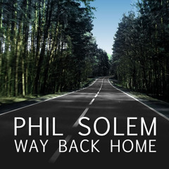 Phil Solem - "Way Back Home"