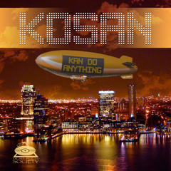 Kosan - Kan Do Anything (prod by Cy Fyre)