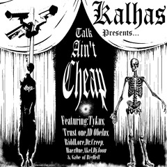 Kalhas - Talk is what it is