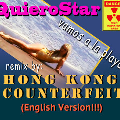 Vamos A La Playa (QuieroStar) - HONG KONG COUNTERFEIT Remix (English Version!)