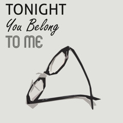 Tonight You Belong To Me