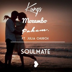 Soulmate - Mozambo & Pakem & Kungs Ft. Julia Church