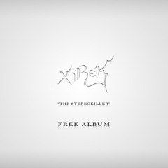 Xirek - The stereokiller (FREE ALBUM) Download link in description.