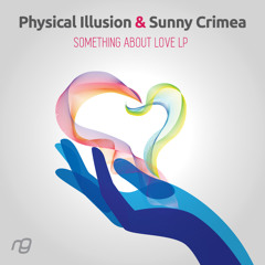 PHYSICAL ILLUSION & SUNNY CRIMEA - 'Freedom' - SOMETHING ABOUT LOVE LP (OUT NOW!)