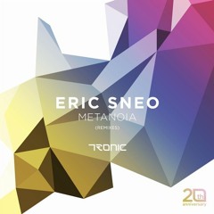 Eric Sneo - Metanoia (Re-touch) [Tronic]