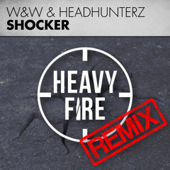 W&W & Headhunterz - Shocker (HEAVY FIRE Remix)