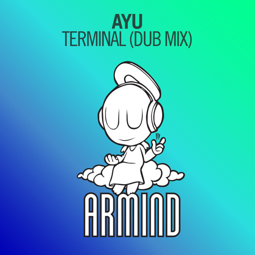 Ayu - Terminal (Dub Mix) **TUNE OF THE WEEK** [A State Of Trance Episode 664] [OUT NOW!]