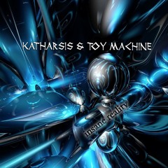 TOY MACHINE & KATHARSIS - Insane Reality